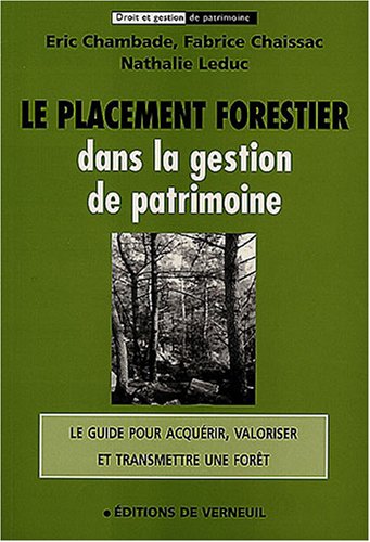 Imagen de archivo de Le Placement Forestier - dans la gestion de patrimonie a la venta por medimops