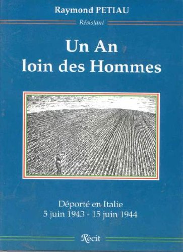 Stock image for Un an loin des hommes: 5 juin 1943-15 juin 1944 : rcit for sale by Ammareal