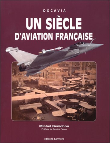 9782907051279: Un Siecle D'Aviation Francaise 1901-2001
