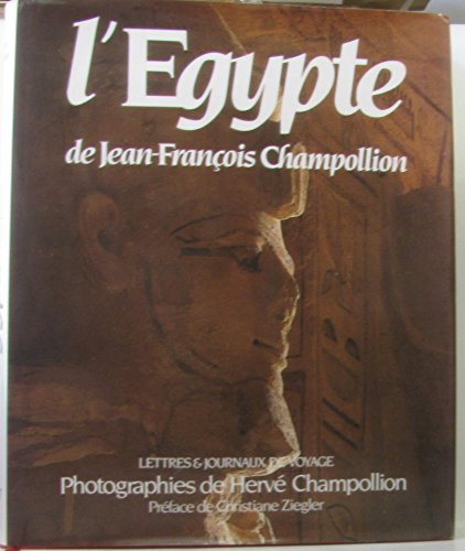 Stock image for Egypte de Jean-Fran?ois Champollion. Lettres et journaux de voyage for sale by Kennys Bookshop and Art Galleries Ltd.