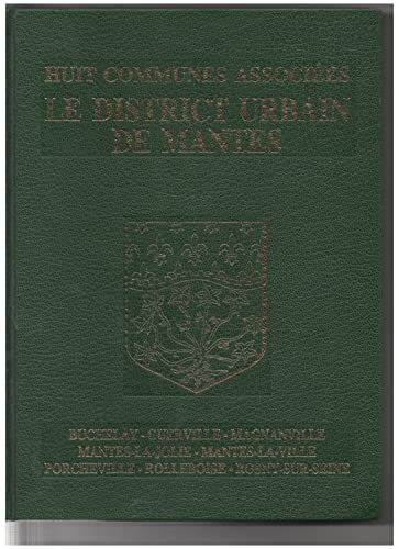 9782907084000: Le District Urbain De Mantes Du Pass Vers Le Futur Buchelay, Guerville, Magnanville, Mantes-La-Jolie-Mantes-La-Ville, Porcheville, Rolleboise, Rosnysurseine, Maury