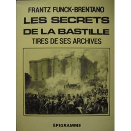 9782907090001: Les secrets de la bastille : tires de ses archives