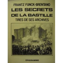 9782907090001: Les secrets de la Bastille: Tirs de ses archives