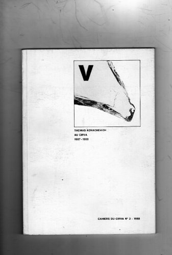 Stock image for Thomas Kovachevich Au Cirva 1987-1988 Cahiers du Cirva No 2 [Paperback] Kovachevich, Thomas and Francois Grundbacher for sale by LIVREAUTRESORSAS