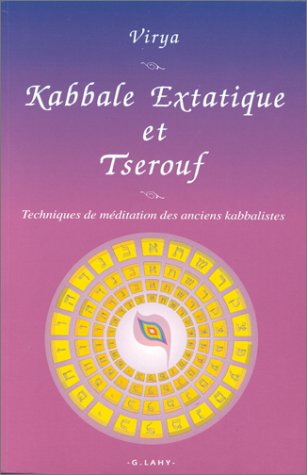 Beispielbild fr Kabbale extatique et tserouf Virya zum Verkauf von Librairie Parrsia