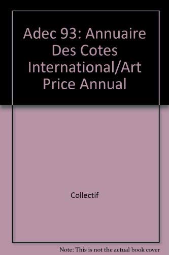 Annuaire Des Cotes/Art Price Annual: Adec 93