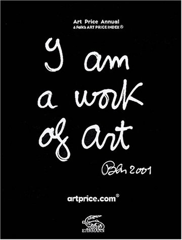 Stock image for Art Price Annual & Falk's Art Price Index : I am a work of art 2001 for sale by David's Bookshop, Letchworth BA