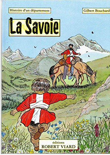 Beispielbild fr La Savoie : Histoire d'un dpartement zum Verkauf von Librairie Th  la page