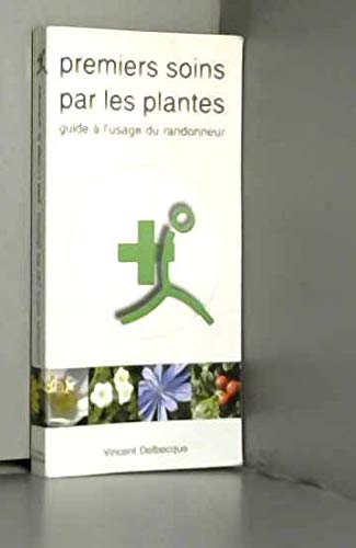 9782907149174: Guide des premiers soins par les plantes  l'usage du randonneur (Cueillir la sant)