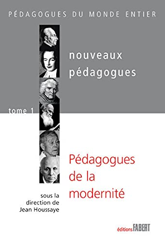 Stock image for Les Nouveaux pdagogues - tome 1 Pdagogues de la modernit (1) for sale by Ammareal