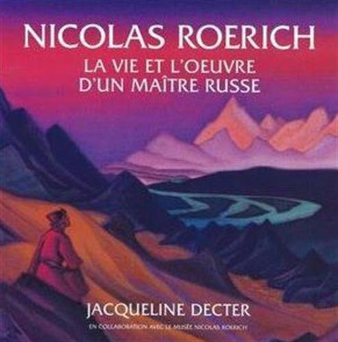 9782907180511: Nicolas Roerich, la vie et l'oeuvre d'un matre russe