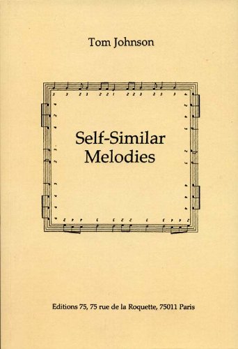 Self-Similar Melodies (9782907200011) by Tom Johnson