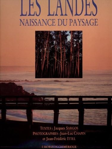 Beispielbild fr Les Landes : Naissance Du Paysage zum Verkauf von RECYCLIVRE