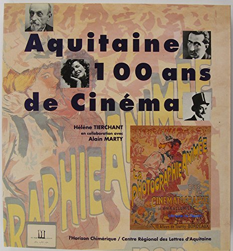 Stock image for L'aquitaine, 100 Ans De Cinma for sale by RECYCLIVRE