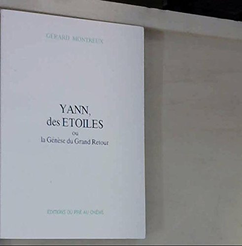 Beispielbild fr Yann des toiles : Ou la Gense du grand retour zum Verkauf von Librairie Th  la page