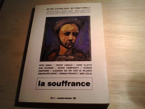 Beispielbild fr Communio XIII, 6, novembre-dcembre 1988 - La souffrance zum Verkauf von LibrairieLaLettre2