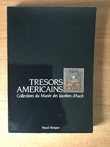 Beispielbild fr Tresors Americains Collections du Musee des Jacobins d'Auch zum Verkauf von COLLINS BOOKS