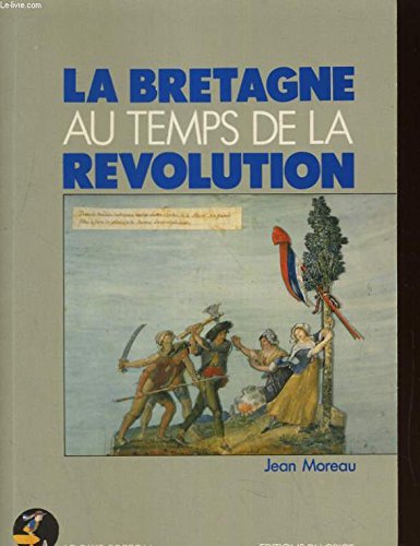 Beispielbild fr La Bretagne au temps de la R volution zum Verkauf von WorldofBooks