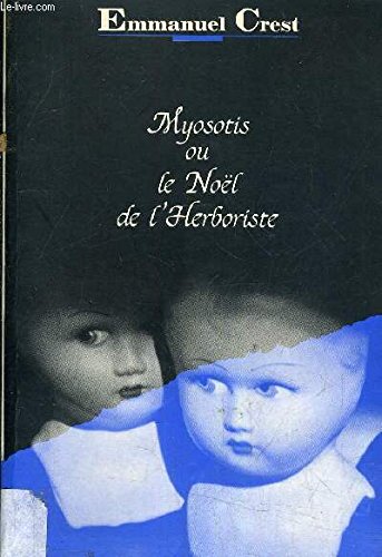 Beispielbild fr Myosotis ou le Nol de l'herboriste zum Verkauf von Le-Livre