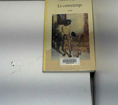 9782907217477: Le contretemps: Roman (Collection Ecritures) (French Edition)