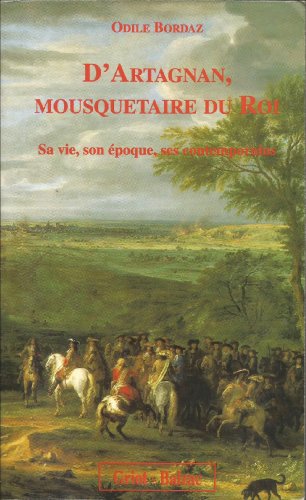 Stock image for D'Artagnan, mousquetaire du roi: Sa vie, son poque, ses contemporains for sale by LeLivreVert