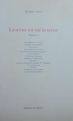 La sceÌ€ne est sur la sceÌ€ne: TheÌaÌ‚tre (French Edition) (9782907224338) by Jouet, Jacques