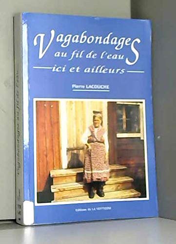 Beispielbild fr Vagabondages au fil de l'eau (Histoire-mmoire) zum Verkauf von Ammareal