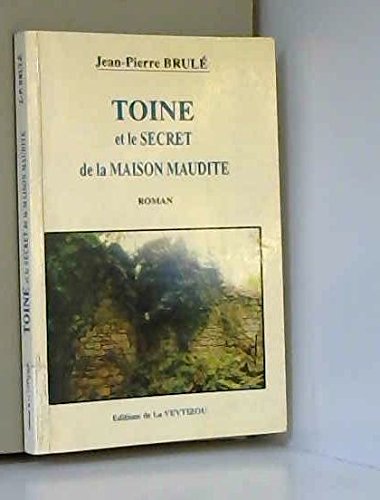 Beispielbild fr Toine et le secret de la maison maudite zum Verkauf von Ammareal