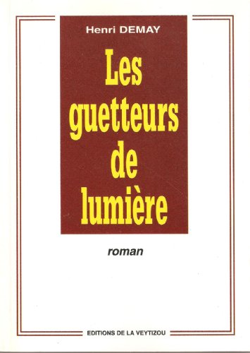 Stock image for Les guetteurs de lumire for sale by Ammareal