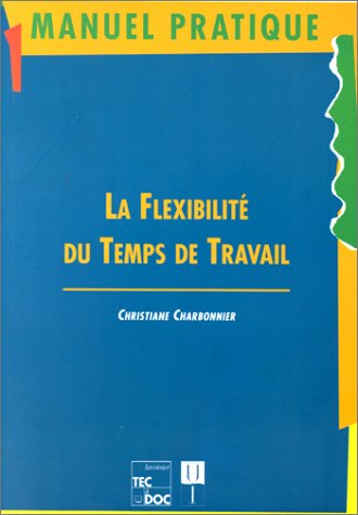 LA FLEXIBILITE DU TEMPS DE TRAVAIL - Charbonnier