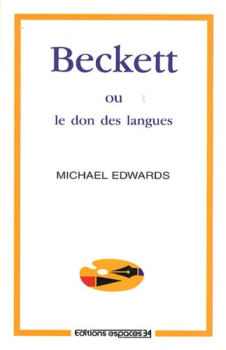 Beckett, ou, le don des langues: Essai (9782907293600) by Edwards, Michael