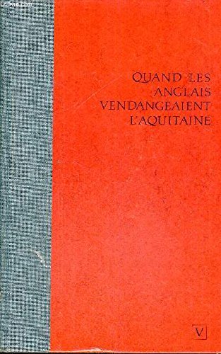 Quand les Anglais vendangeaient l'Aquitaine