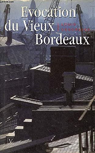 Beispielbild fr Evocation du Vieux Bordeaux zum Verkauf von medimops