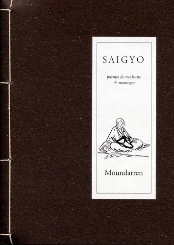 SAIGYO - poÃ¨mes de ma hutte de montagne (French Edition) (9782907312158) by Collet, HervÃ©