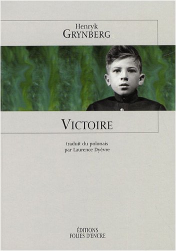 Stock image for Victoire : Pr c d de La Guerre des Juifs Grynberg, Henryk and Dy vre, Laurence for sale by LIVREAUTRESORSAS
