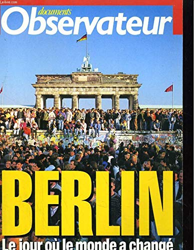 9782907338103: Berlin Le Jour Ou Le Monde a Change 1990