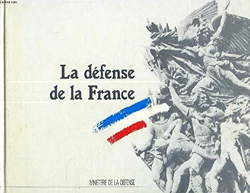 LA DEFENSE DE LA FRANCE