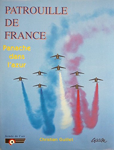 9782907341646: Patrouille de France: Panache dans l'azur