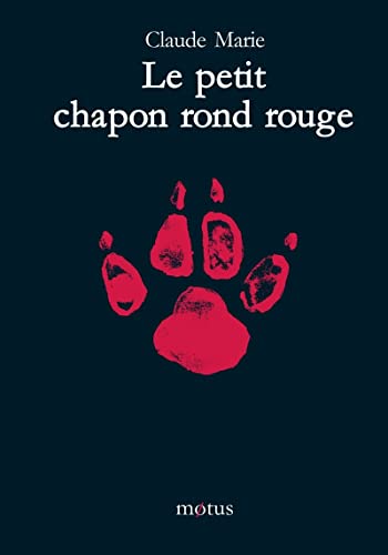 Le petit chapon rond rouge - Poche (9782907354639) by MARIE, Claude