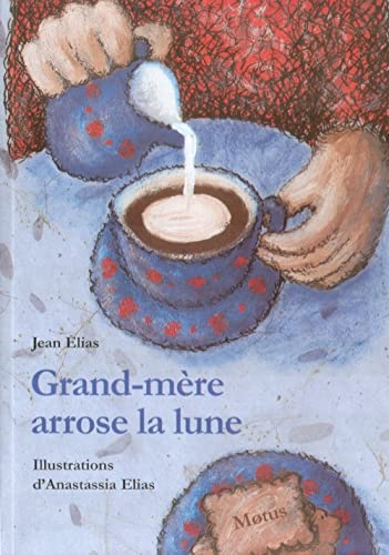 9782907354721: Grand-mre arrose la lune