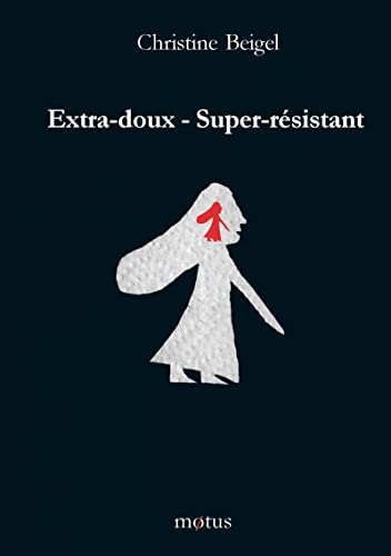 Stock image for Extra-doux - Super-rsistant for sale by Librairie Th  la page
