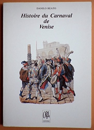 Stock image for Histoire du Carnaval de Venise for sale by LIVREAUTRESORSAS