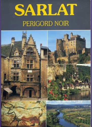 Imagen de archivo de Sarlat. prigord noir a la venta por MusicMagpie