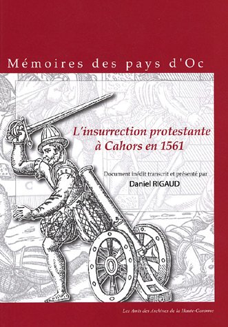 L'Insurrection protestante à Cahors en 1561