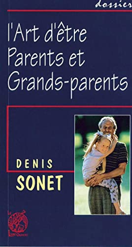 Beispielbild fr L'art d'tre parents et grands-parents zum Verkauf von Librairie Th  la page