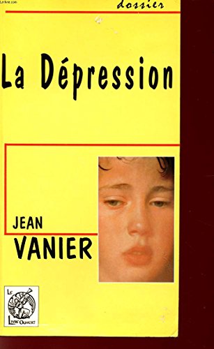 Beispielbild fr La d pression Vanier, Jean zum Verkauf von LIVREAUTRESORSAS