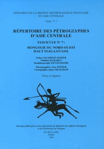 9782907431163: Rpertoire des ptroglyphes d'Asie centrale: Mongolie du Nord-Ouest, Haut Tsagaan Gol (Fascicule n, 7)