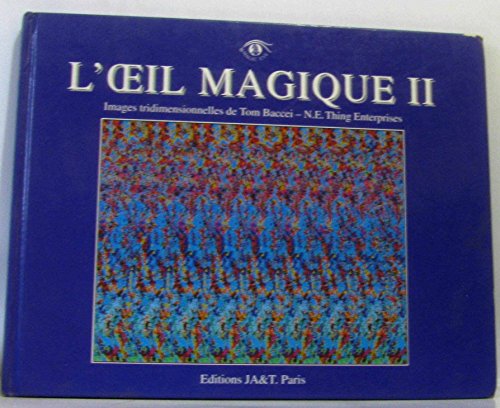 9782907445528: L'oeil magique: Tome 2, Images tridimensionnelles