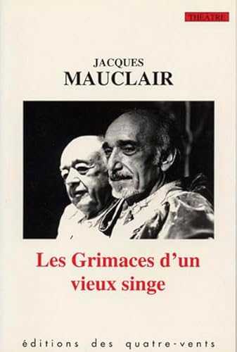 Imagen de archivo de Les Grimaces d'un vieux singe a la venta por Ammareal