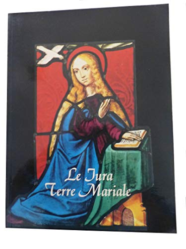 Beispielbild fr Le Jura terre Mariale zum Verkauf von medimops